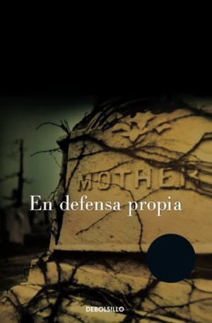 Clark, Mary Higgins. En defensa propia. Debolsillo, 2007.