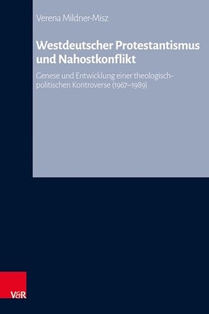 Mildner-Misz, Verena. Westdeutscher Protestantismus und Nahostkonflikt - Genese und Entwicklung einer theologisch-politischen Kontroverse (1967-1989). Vandenhoeck + Ruprecht, 2026.