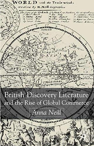 Neill, A.. British Discovery Literature and the Rise of Global Commerce. Springer Nature B.V., 2002.