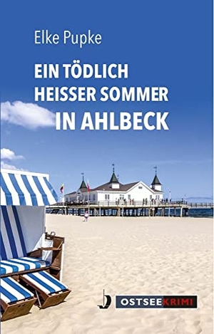 Pupke, Elke. Ein tödlich heißer Sommer in Ahlbeck. Hinstorff Verlag GmbH, 2023.