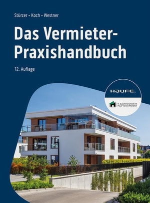 Stürzer, Rudolf / Koch, Michael et al. Das Vermieter-Praxishandbuch. Haufe Lexware GmbH, 2024.