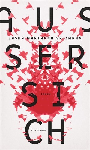 Salzmann, Sasha Marianna. Außer sich. Suhrkamp Verlag AG, 2017.