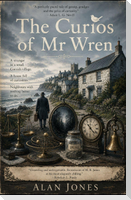 The Curios of Mr Wren