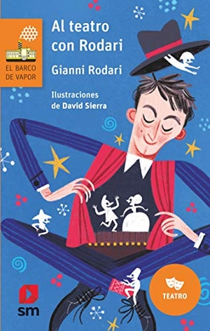 Rodari, Gianni / David Sierra Listón. Al teatro con Rodari. Fundación Santa María-Ediciones SM, 2021.