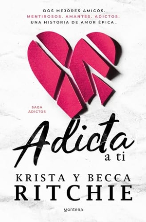 Ritchie, Becca / Krista Ritchie. Adicta a Ti / Addicted to You. Prh Grupo Editorial, 2023.