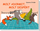 Molt adormit, molt despert