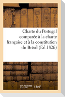 Charte Du Portugal Comparée À La Charte Française Et À La Constitution Du Brésil