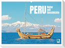 Peru: Natur mit Geschichte (Wandkalender 2025 DIN A2 quer), CALVENDO Monatskalender