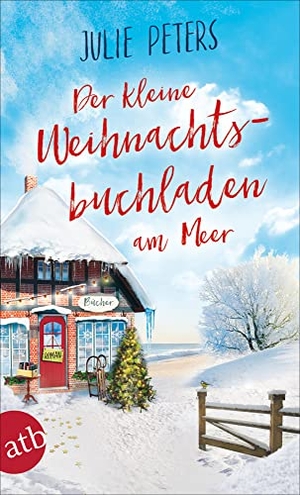 Peters, Julie. Der kleine Weihnachtsbuchladen am Meer - Roman. Aufbau Taschenbuch Verlag, 2019.