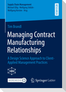 Managing Contract Manufacturing Relationships