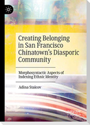 Creating Belonging in San Francisco Chinatown¿s Diasporic Community