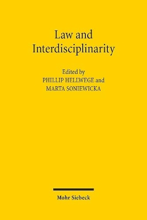 Hellwege, Phillip / Marta Soniewicka (Hrsg.). Law and Interdisciplinarity. Mohr Siebeck GmbH & Co. K, 2024.