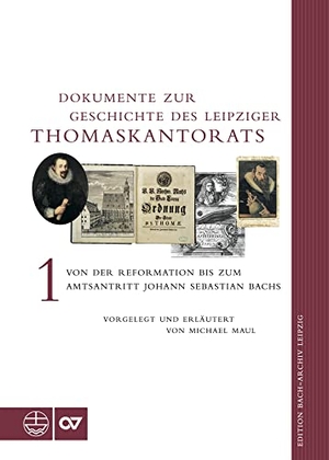 Maul, Michael. Dokumente zur Geschichte des Thomaskantorats - Band I: Von der Reformation bis zum Amtsantritt Johann Sebastian Bachs. Evangelische Verlagsansta, 2026.