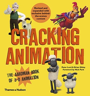 Lord, Peter / Brian Sibley. Cracking Animation - The Aardman Book of 3-D Animation. Thames & Hudson, 2015.