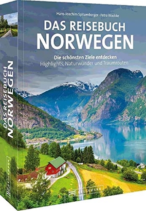 Spitzenberger, Hans-Joachim. Das Reisebuch Norwegen - Die schönsten Ziele entdecken - Highlights, Naturwunder und Traumrouten. Bruckmann Verlag GmbH, 2023.