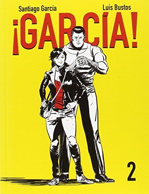 García, Santiago / Luis Bustos. ¡García! 2. Astiberri Ediciones, 2016.