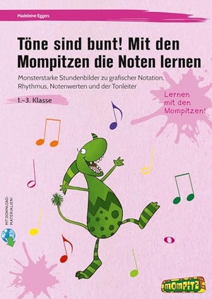 Eggers, Madeleine. Töne sind bunt! Mit den Mompitzen die Noten lernen - Monsterstarke Stundenbilder zu grafischer Notation , Rhythmus, Notenwerten und der Tonleiter (1. bis 3. Klasse). Persen Verlag i.d. AAP, 2025.