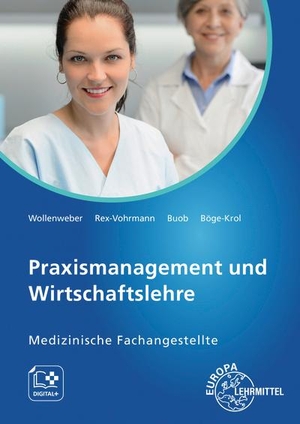 Wollenweber, Bernd / Rex-Vohrmann, Beate et al. Praxismanagement und Wirtschaftslehre, Medizinische Fachangestellte. Europa Lehrmittel Verlag, 2025.