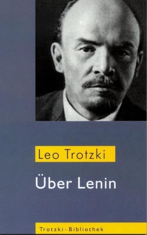 Trotzki, Leo. Über Lenin - Material für einen Biographen. MEHRING Verlag, 2009.
