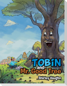 Tobin and Mr. Good Tree