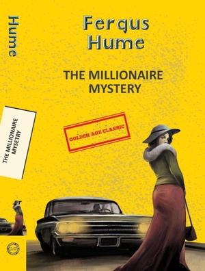 Hume, Fergus. The Millionaire Mystery. Hachette India, 2025.