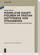 Männliche Hauptfiguren im "Tristan" Gottfrieds von Straßburg