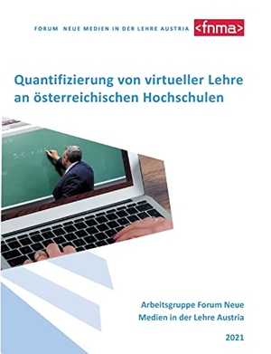 Forum Neue Medien, in der Lehre Austria (Hrsg.). Quantifizierung von virtueller Lehre an österreichischen Hochschulen. Books on Demand, 2021.