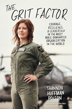 Polson, Shannon Huffman. The Grit Factor - Courage, Resilience, and Leadership in the Most Male-Dominated Organization in the World. Harvard Business Review Press, 2020.