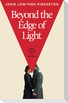 Beyond the Edge of Light