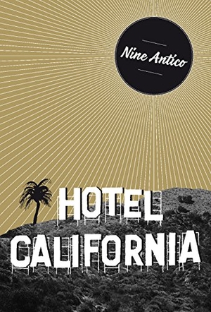 Antico, Nine. Hotel California. Prh Grupo Editorial, 2016.