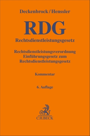 Deckenbrock, Christian / Martin Henssler (Hrsg.). Rechtsdienstleistungsgesetz. RDG - Rechtsdienstleistungsverordnung und Einführungsgesetz zum RDG. Kommentar. C.H. Beck, 2026.