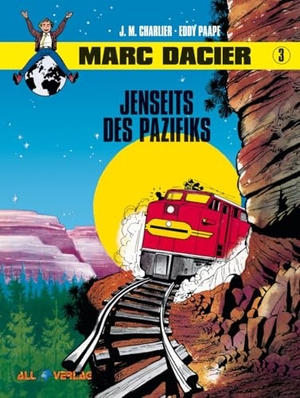 Paape, Eddy / Jean-Michel Charlier. Marc Dacier 3 - Jenseits des Pazifiks. All Verlag, 2024.