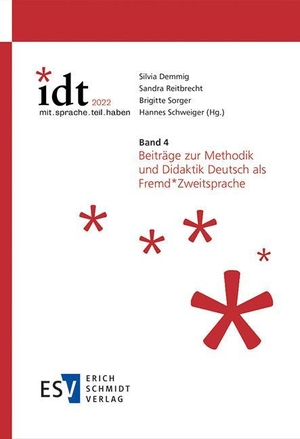 Demmig, Silvia / Sandra Reitbrecht et al (Hrsg.). IDT 2022: *mit.sprache.teil.haben Band 4: Beiträge zur Methodik und Didaktik Deutsch als Fremd*Zweitsprache. Schmidt, Erich Verlag, 2023.