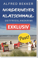 Norderneyer Klatschmaul. Ostfrieslandkrimi - Inselkrimi - Nordseekrimi
