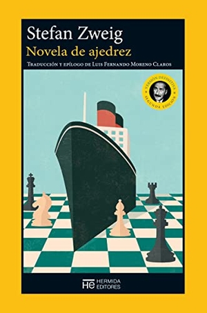 Zweig, Stefan / Luis Fernando Moreno Claros. Novela de ajedrez. Hermida Editores S.L., 2022.