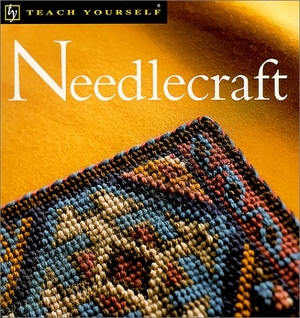 Hunter, Jane Mcmorland. Needlecraft (Teach Yourself Books). McGraw-Hill, 2000.