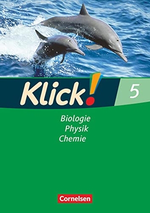 Gredig, Sylvia / Nossek, Catrin et al. Klick! Biologie, Physik, Chemie - Band 5 - Ausgabe 2007 - Arbeitsheft. Cornelsen Verlag GmbH, 2007.