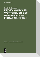 Etymologisches Wörterbuch der germanischen Primäradjektive