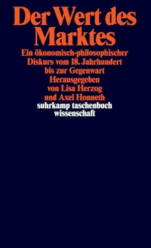 Herzog, Lisa / Axel Honneth (Hrsg.). Der Wert des Marktes - Ein ökonomisch-philosophischer Diskurs vom 18. Jahrhundert bis zur Gegenwart. Suhrkamp Verlag, 2014.