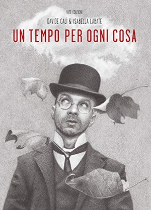 Calì, Davide / Isabella Labate. Un tempo per ogni cosa. Kite, 2020.