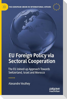 EU Foreign Policy via Sectoral Cooperation