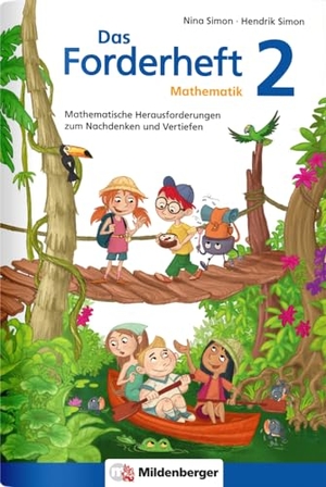 Simon, Nina / Hendrik Simon. Das Forderheft 2 - Mathematische Herausforderungen zum Nachdenken und Vertiefen. Mildenberger Verlag GmbH, 2013.