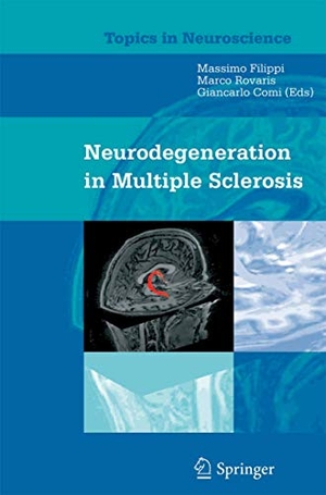 Filippi, M. / G. Comi et al (Hrsg.). Neurodegeneration in Multiple Sclerosis. Springer Milan, 2014.