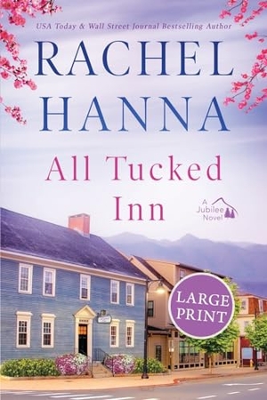 Hanna, Rachel. All Tucked Inn. CC Media LLC, 2023.