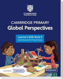 Cambridge Primary Global Perspectives Learner's Skills Book 5 with Digital Access (1 Year)