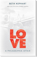 Love: A Philadelphia Affair