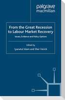 From the Great Recession to Labour Market Recovery