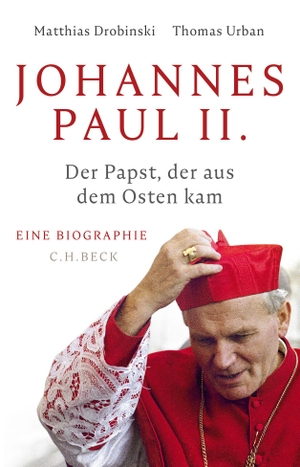 Drobinski, Matthias / Thomas Urban. Johannes Paul II. - Der Papst, der aus dem Osten kam. C.H. Beck, 2020.
