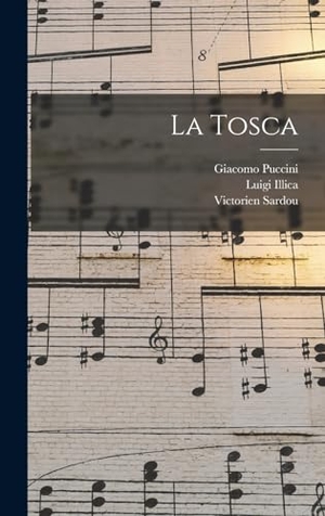 Sardou, Victorien / Puccini, Giacomo et al. La Tosca. Creative Media Partners, LLC, 2022.