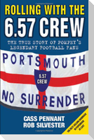 Rolling with the 6.57 Crew - The True Story of Pompey's Legendary Football Fans